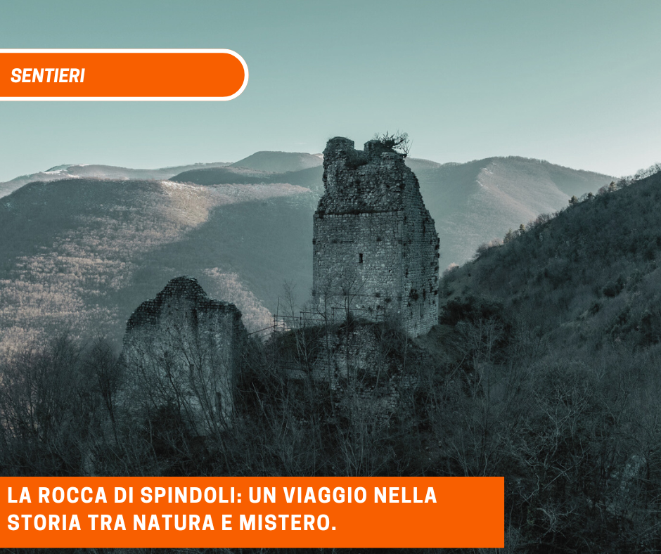 La Rocca di Spindoli: un viaggio nella storia tra natura e mistero.